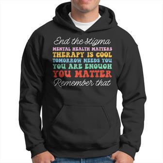 End The Stigma Therapy Is Cool Mental Health Awareness Hoodie - Thegiftio UK