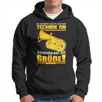 Es Kommt Nicht Auf Die Technik An Tuba Player Tubist Tubas Hoodie - Geschenkecke