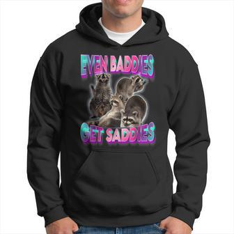 Even Baddies Get Saddies Raccoon Meme Hoodie - Monsterry