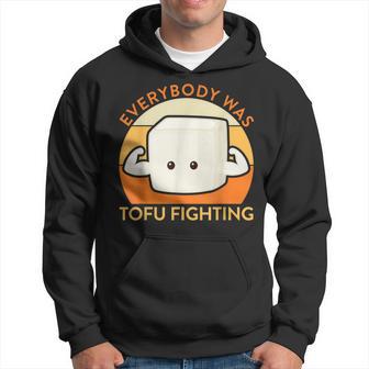 Everybody Was Tofu Fighting Health Food Hoodie - Monsterry