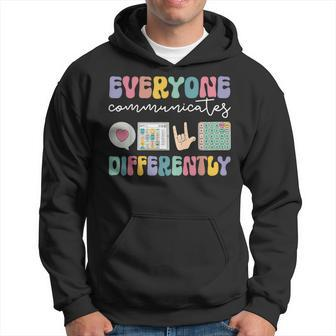 Everyone Communicates Differently Special Education Autism Hoodie | Mazezy