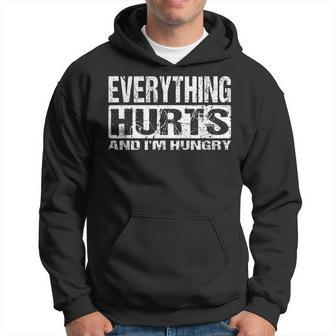 Everything Hurts And I'm Hungry Workout Joke Hoodie - Seseable