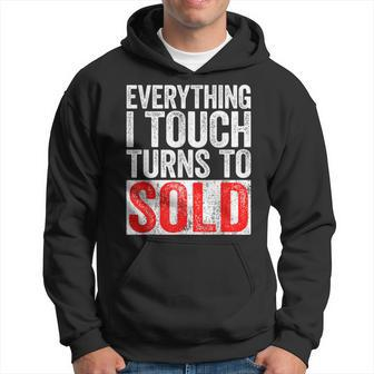 Everything I Touch Turns To Sold Realtor Hoodie - Monsterry DE