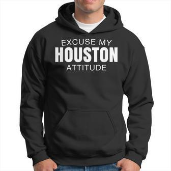 Excuse My Houston Attitude Hoodie - Monsterry DE
