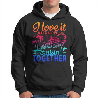 Family Cruise 2024 I Love It When We're Cruisin' Together Hoodie - Monsterry UK