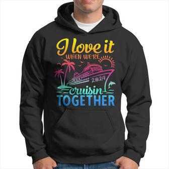 Family Cruise 2024 I Love It When We're Cruisin' Together Hoodie | Mazezy