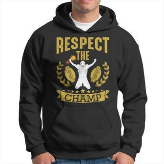 Fantasy Football League Champion Respect The Champ Trophy Hoodie - Monsterry CA