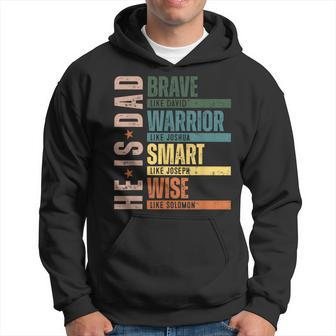 Father Day He Is Dad Brave Warrior Smart Wise Dad Men Hoodie - Thegiftio UK