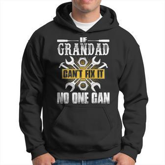 Father Day If Grandad Can't Fix It No One Can Hoodie - Thegiftio UK