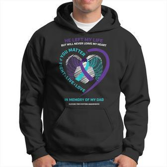 Father In Memory Of My Dad Suicide Prevention Awareness Hoodie - Monsterry CA