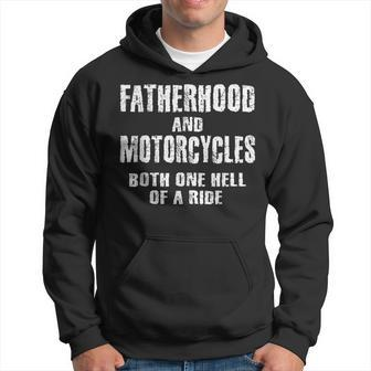 Fatherhood Motorcycles Quotes Biker Dad Fathers Hoodie - Monsterry DE