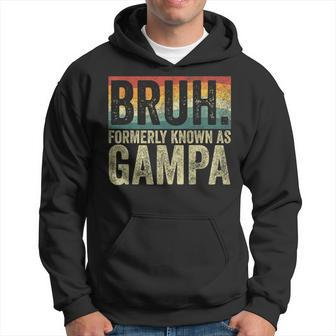 Fathers Day Bruh Formerly Known As Gampa Vintage Hoodie - Seseable