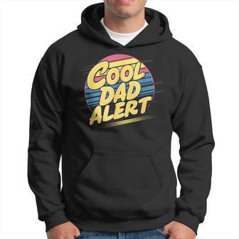 Fathers Day Cool Dad Alert Father Dad Hoodie - Thegiftio UK
