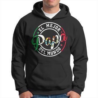 Fathers Day El Mejor Papá Del Mundo Mexican Dad Hoodie - Thegiftio UK