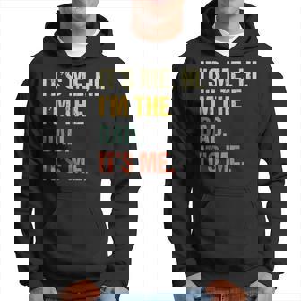 Fathers Day Its Me Hi I'm The Dad Its Me Retro Hoodie | Mazezy