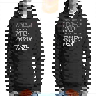 Fathers Day Its Me Hi I'm The Grandpa Its Me Dad Hoodie | Mazezy