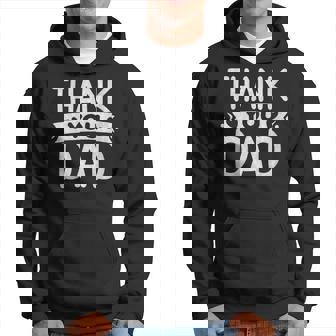 Fathers Day Thank You Dad Hoodie - Thegiftio