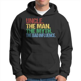 Father's Day Uncle The Man The Myth The Bad Influence Men Hoodie - Thegiftio UK