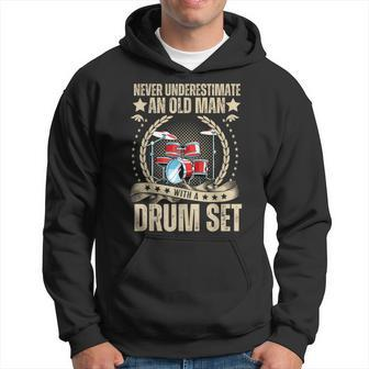 Fathers Day Never Underestimate An Old Man With A Drum Set Hoodie - Monsterry