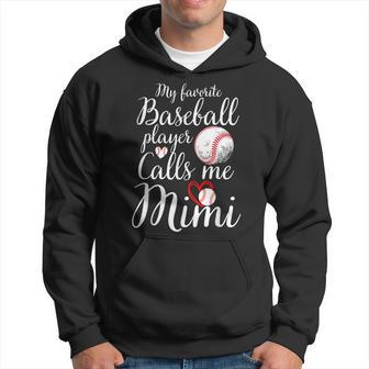 My Favorite Baseball Player Calls Me Mimi Cute Mimi Baseball Hoodie - Thegiftio UK