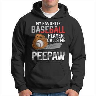My Favorite Baseball Player Calls Me Peepaw Father's Day Hoodie - Thegiftio UK