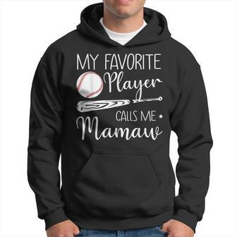 My Favorite Player Calls Me Mamaw Baseball Hoodie - Monsterry CA
