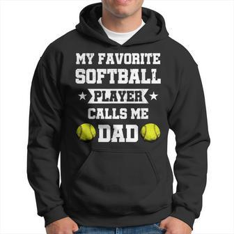 My Favorite Softball Player Calls Me Dad Father's Day Hoodie - Monsterry DE