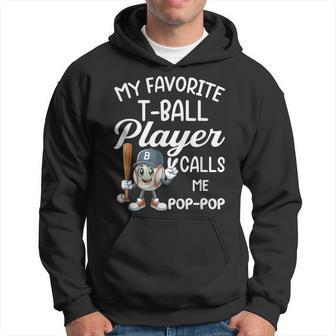 My Favorite T-Ball Player Calls Me Pop Pop Cute Father's Day Hoodie - Thegiftio UK
