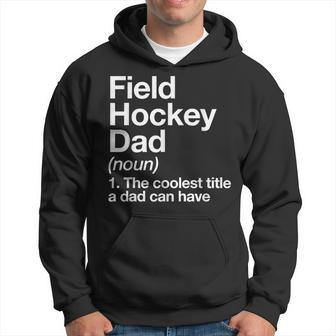 Field Hockey Dad Definition Sports Hoodie - Monsterry AU