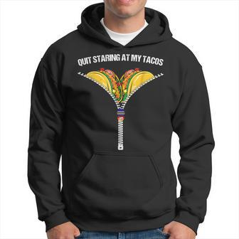 Fiesta Cinco De Mayo Mexican Quit Staring At My Tacos Hoodie - Monsterry UK