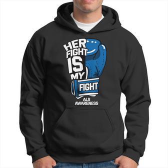 Her Fight Is My Fight Als Mnd Lou Gehrig's Disease Idea Hoodie - Monsterry AU