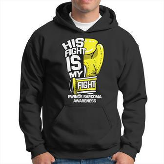 His Fight Is My Fight Ewing's Sarcoma Askin Tumor Supporters Hoodie - Monsterry