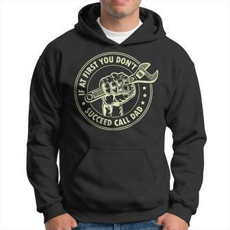If At First You Don't Succeed Call Dad Father's Day Hoodie - Monsterry DE