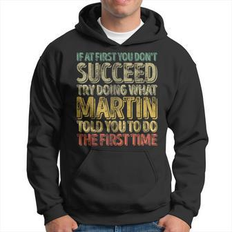If At First You Don't Succeed Try Doing What Martin Hoodie - Seseable