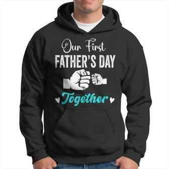 Our First Father's Day Matching Dad And Baby For New Dad Hoodie - Seseable