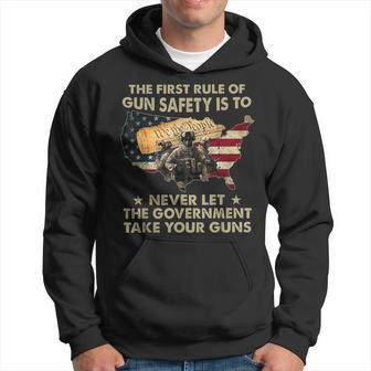 The First Rule Of Gun Safety Is To Never Let The Government Hoodie - Monsterry DE