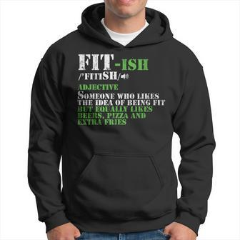 Fit Ish Someone Who Likes The Idea Of Being Fit Gym Hoodie - Thegiftio UK