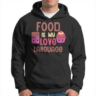 Food Is My Love Language Sweets Hoodie - Monsterry UK