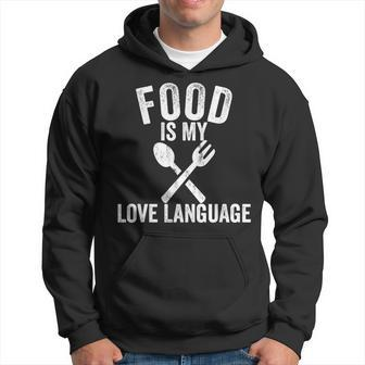 Food Is My Love Language Vintage Foodie Chef Food Lover Hoodie - Monsterry