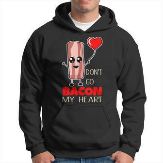 Food Pun Don't Go Bacon My Heart Bbq Grill Chef Master Hoodie - Monsterry UK