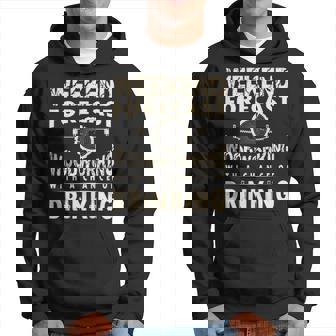 Weekend Forecast Woodworking With A Chance Of Drinking Hoodie | Mazezy