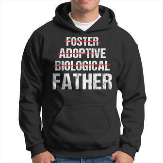 Foster Adoptive Biological Dad Or Father Adoption Hoodie - Monsterry