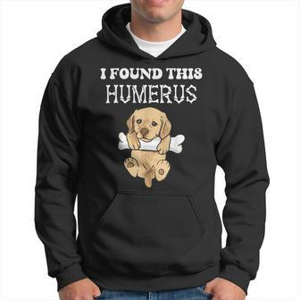 I Found This Humerus Cute Puppy Dog With Bone Joke Dog Lover Hoodie - Monsterry DE