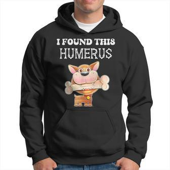 I Found This Humerus Cute Puppy Dog With Bone Joke Dog Owner Hoodie - Monsterry