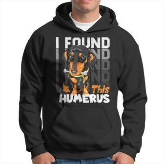 I Found This Humerus Dachshund Dog Pun Hoodie - Monsterry CA