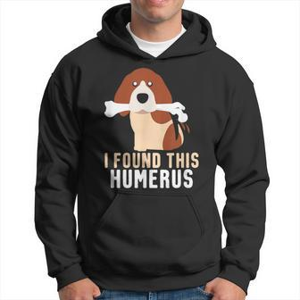I Found This Humerus Dog Pet Animal Lover Hoodie - Monsterry CA