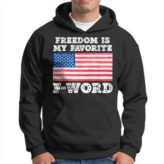 Freedom Is My Favorite F Word Liberty Conservative America Hoodie - Monsterry