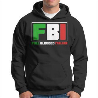 Full Blooded Italian Fbi Hoodie - Monsterry