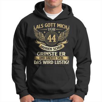 Als Gott Mich Vor 44 Jahren Schuf Birthday Hoodie - Seseable