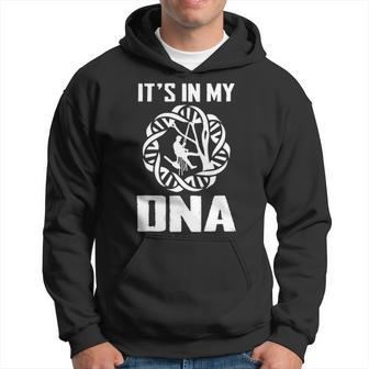 Arborist For Men Tree Climber It Is In My Dna Hoodie | Mazezy